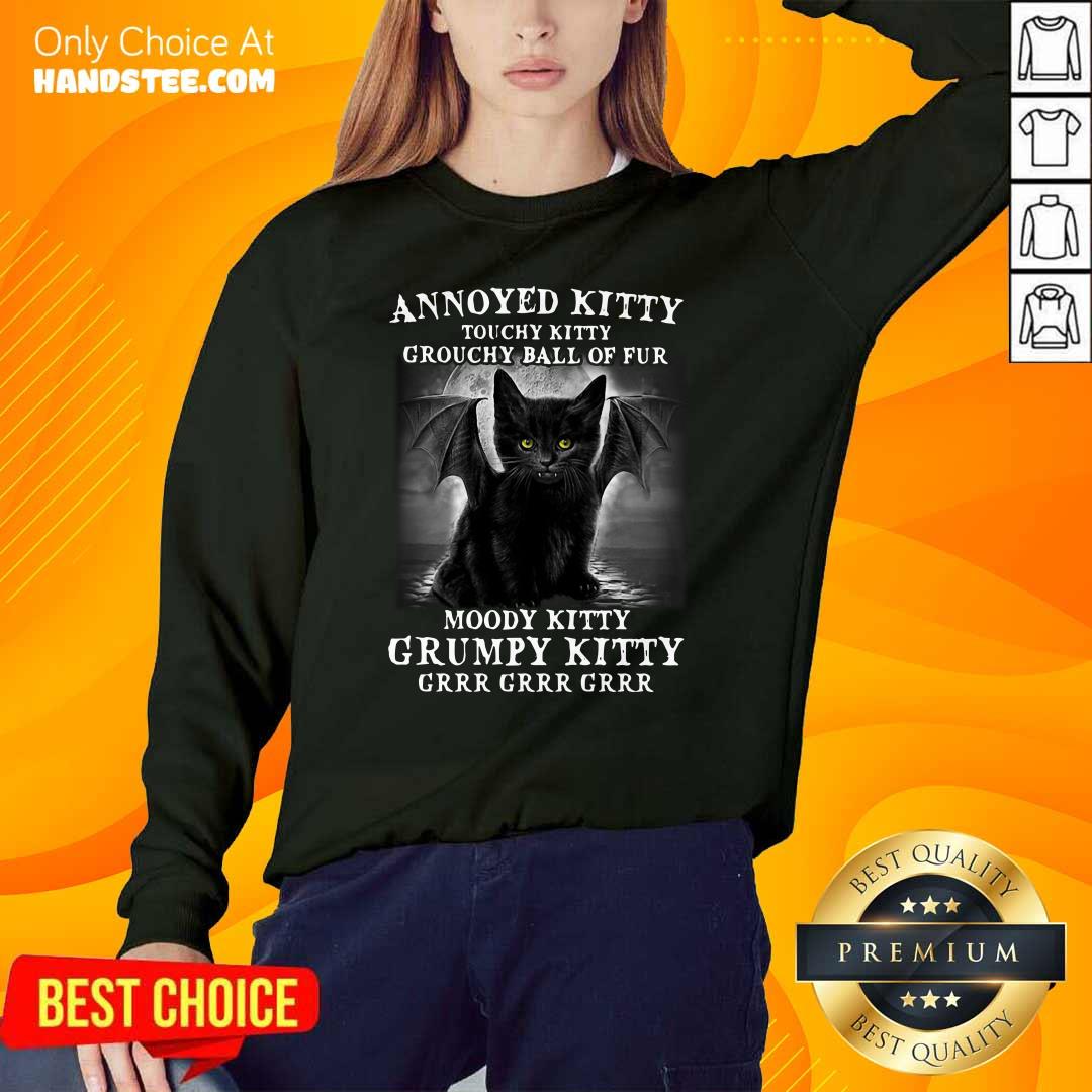 Funny 7 Annoyed Touchy Kitty Grouchy Shirt
