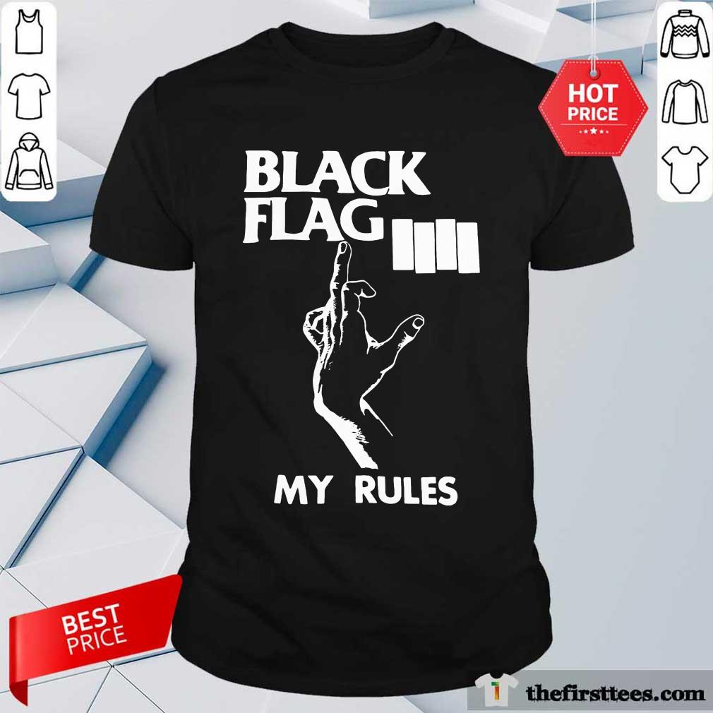 Funny Black Flag My Rules Shirt