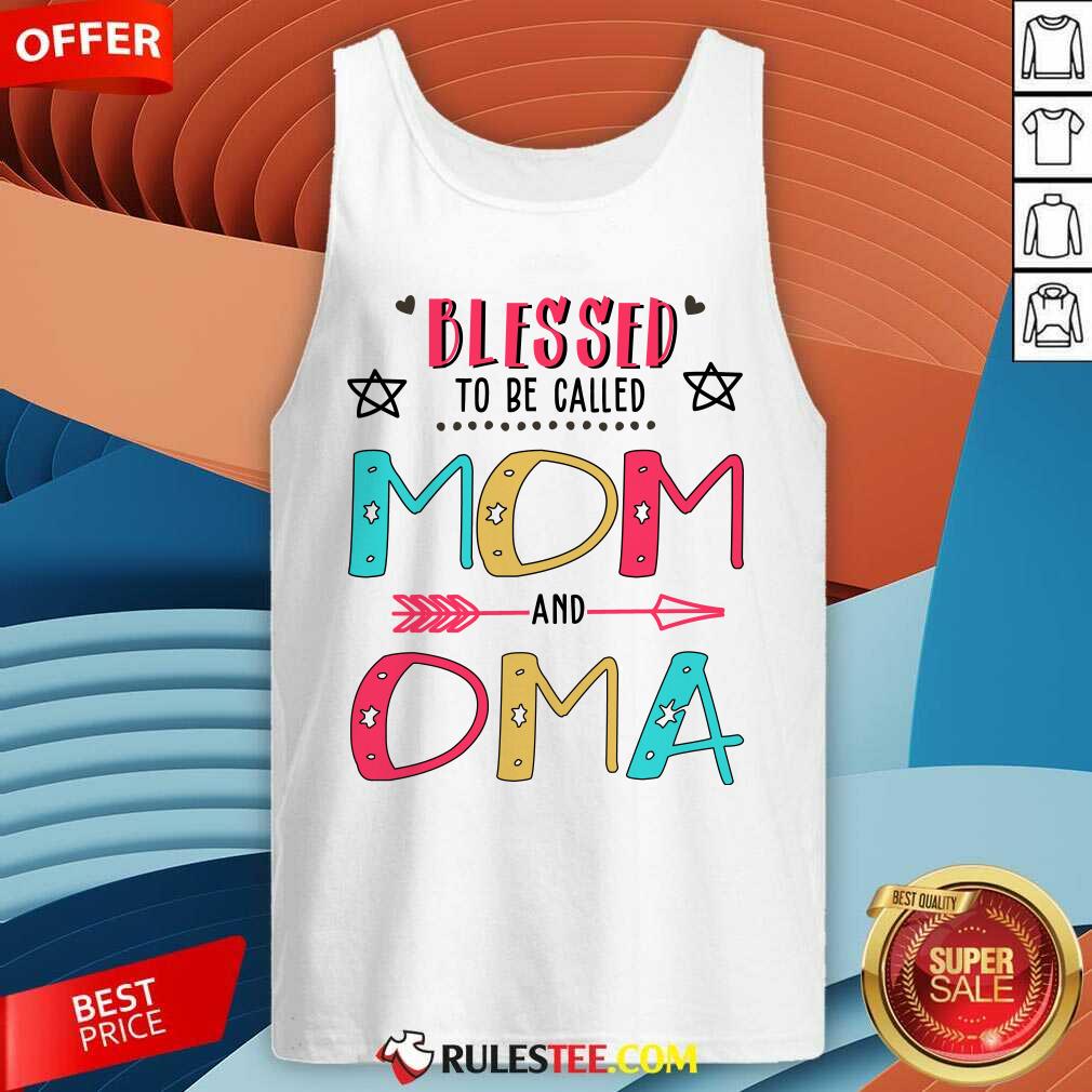Funny Blessed To Be Called Mom And OMA Mother Day Shirt