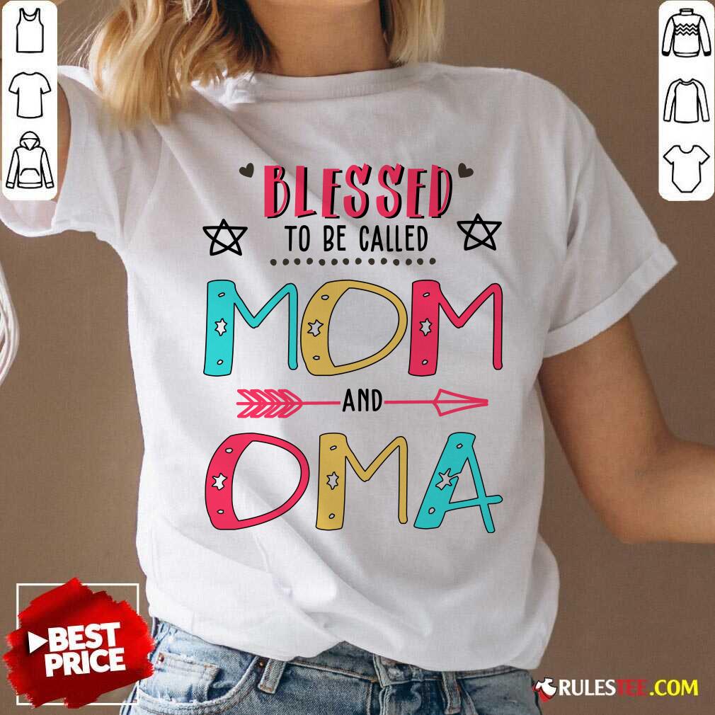 Funny Blessed To Be Called Mom And OMA Mother Day Shirt