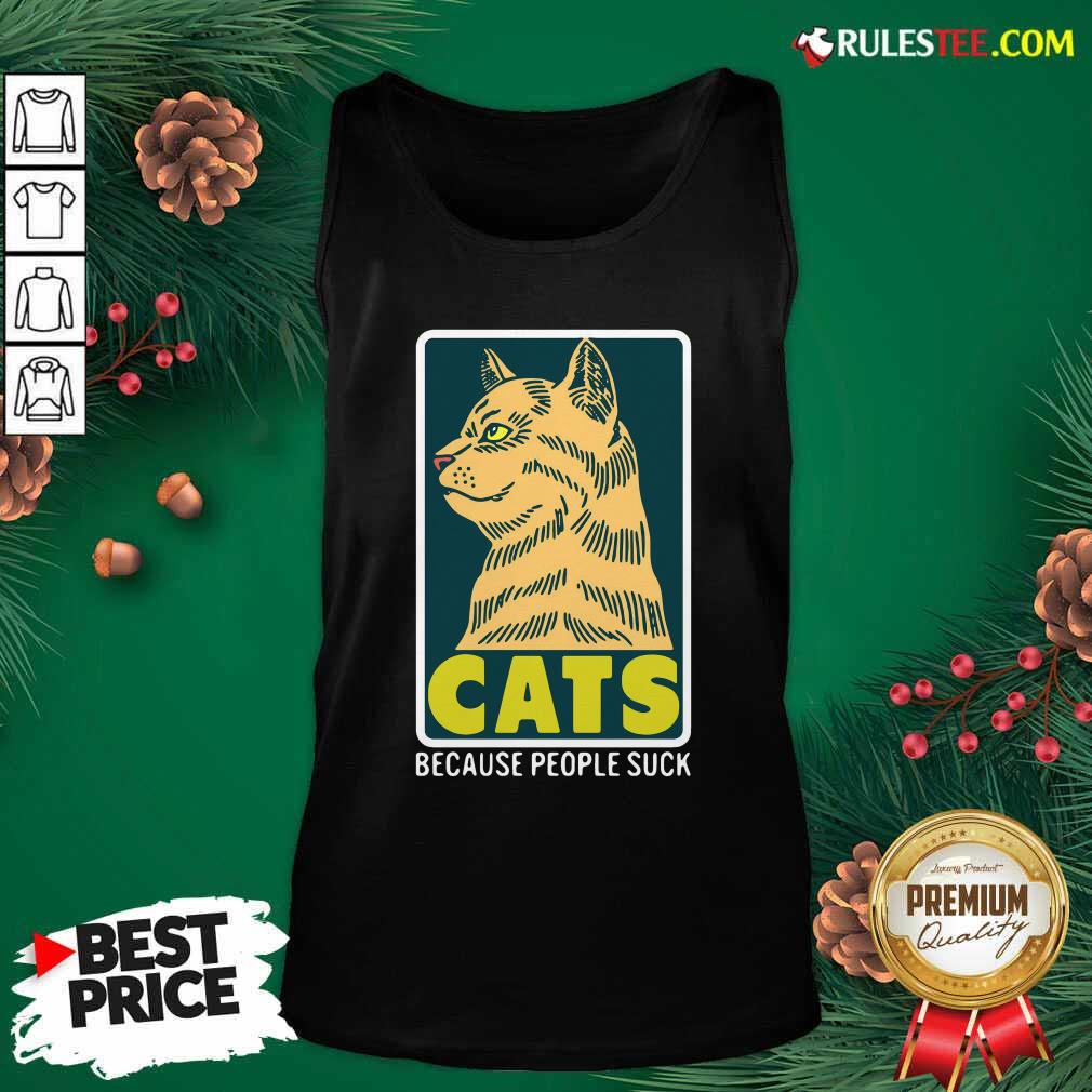 Funny Cats Because People Suck Shirt