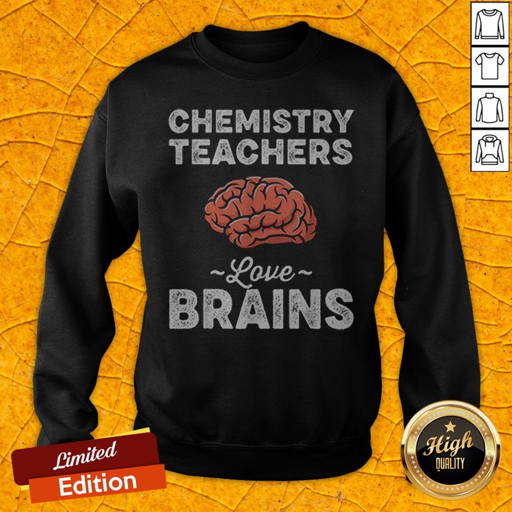 Funny Chemistry Teachers Love Brains Halloween Shirt