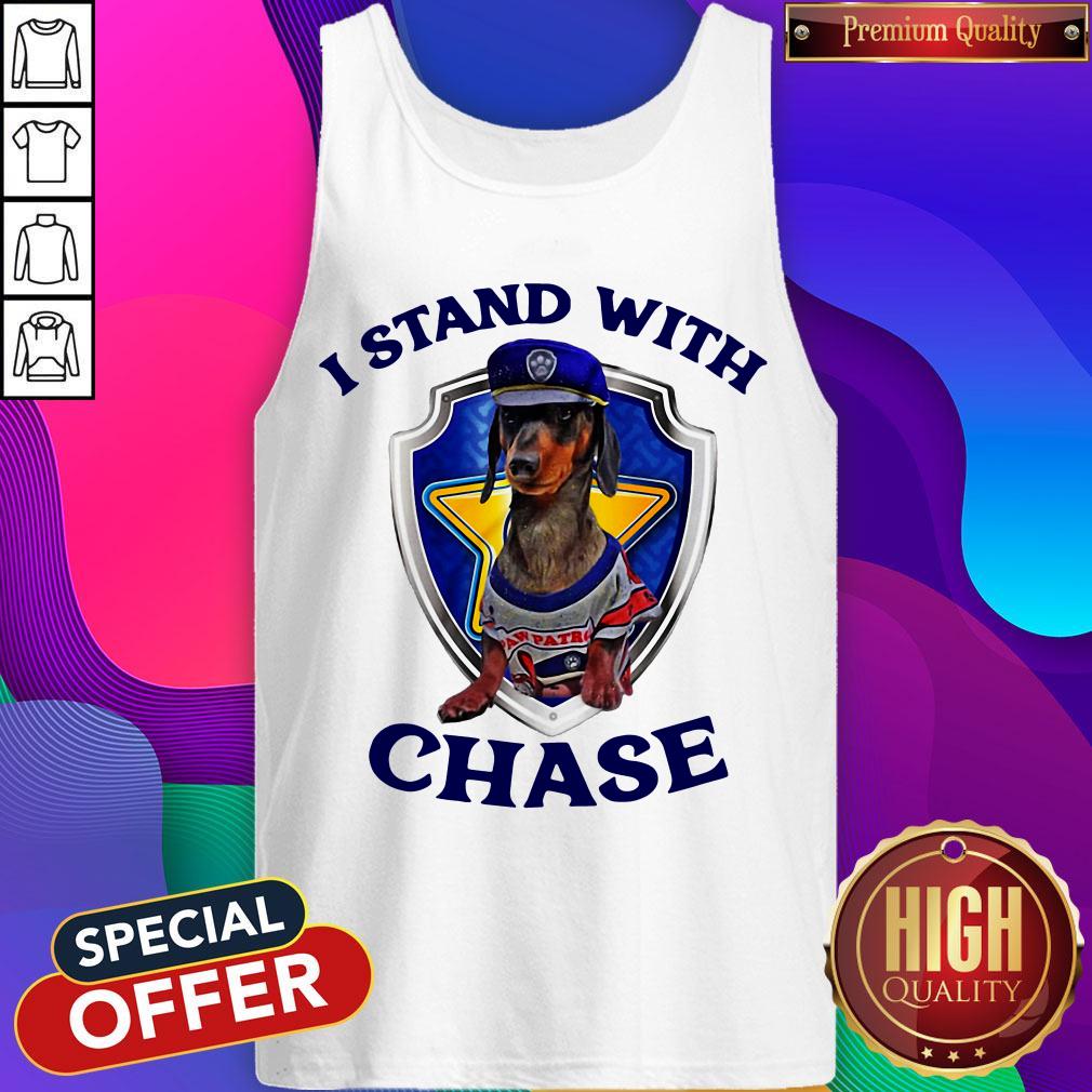 Funny Dachshund I Stand With Chase Shirt