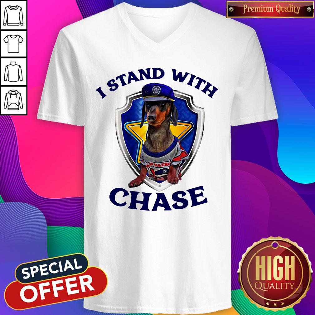 Funny Dachshund I Stand With Chase Shirt