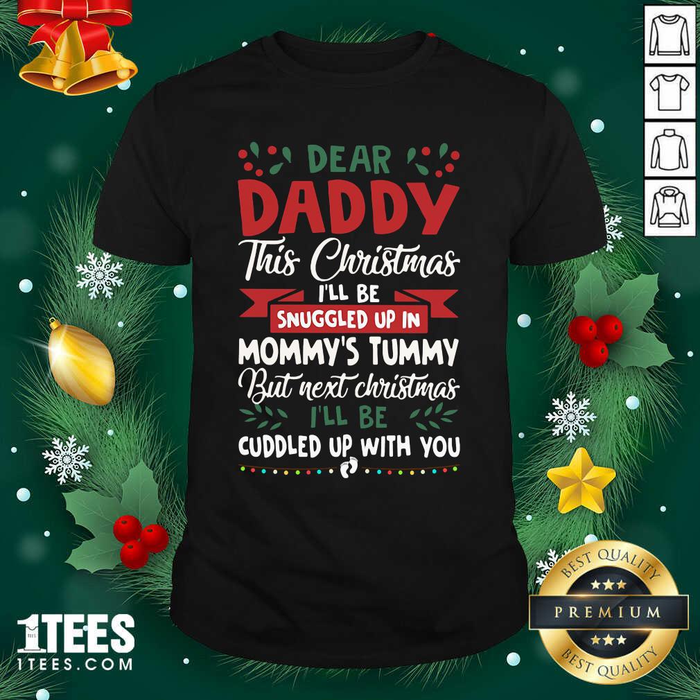 funny-dear-daddy-this-christmas-ill-be-snuggled-up-in-mommys-tummy-but-nexshirt.jpg