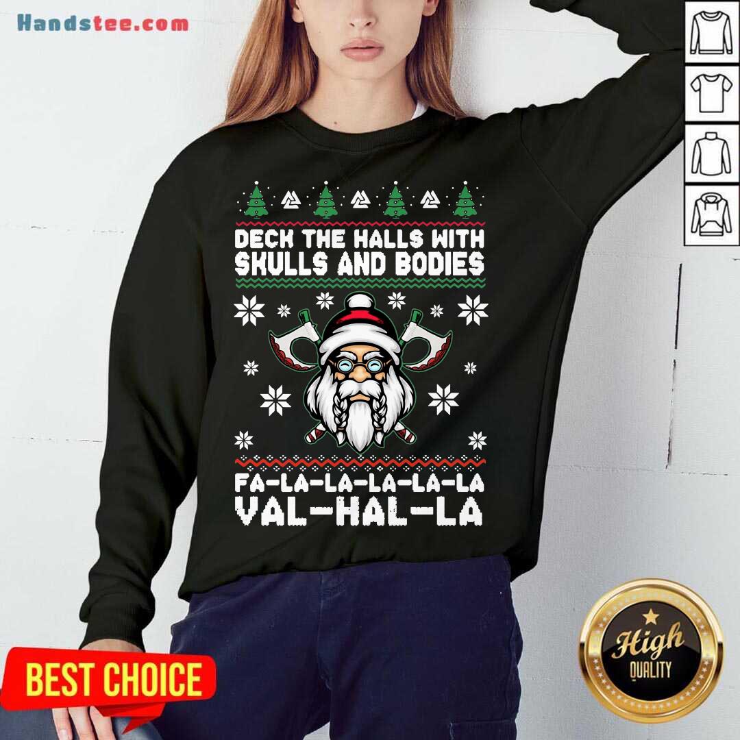 funny-deck-the-halls-with-skulls-and-bodies-fa-la-la-la-la-la-val-hal-la-ugly-christmas-sweatshirt.jpg
