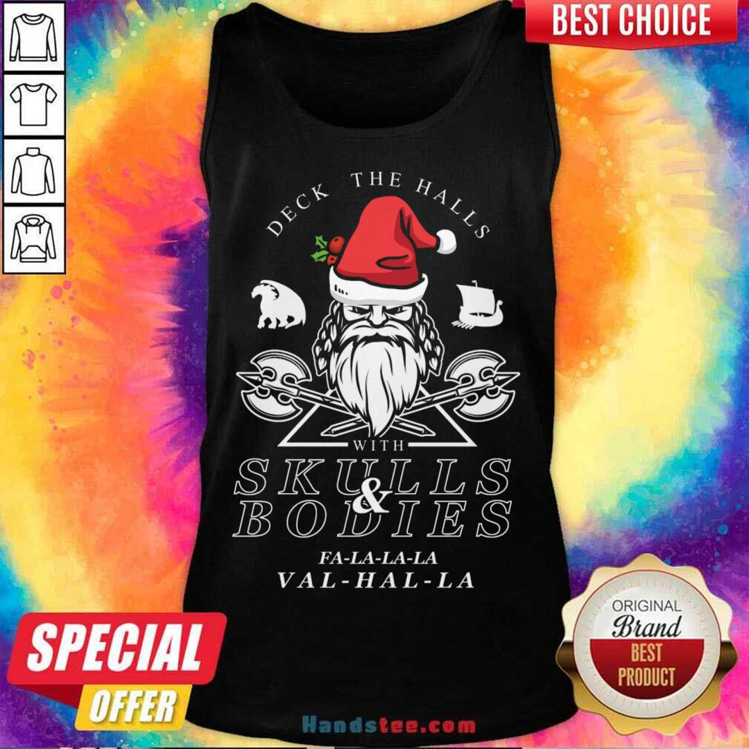funny-deck-the-halls-with-skulls-and-bodies-falalala-valhalla-funny-vikings-christmas-gift-tank-top.jpg