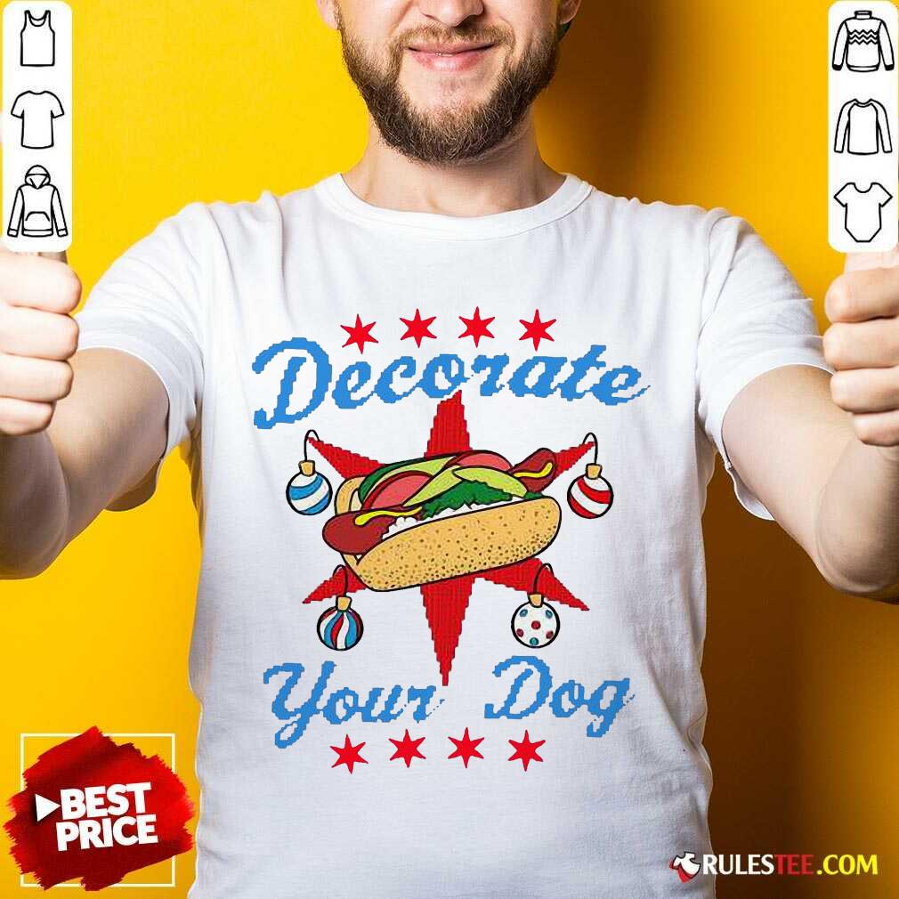 Funny Decorate Your Dog Hot Dog Merry Christmas Shirt