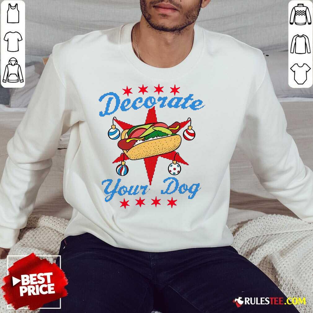 Funny Decorate Your Dog Hot Dog Merry Christmas Shirt