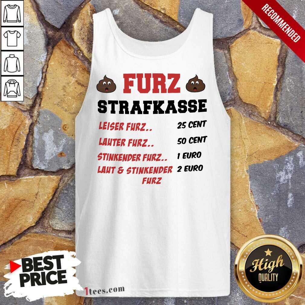 Funny Furz Strafxkasse Leiser Lauter Stinkender Furz Shirt