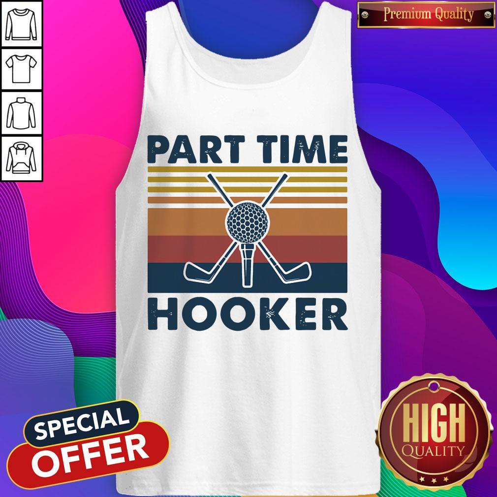 Funny Golf Part Time Hooker Vintage Retro Shirt