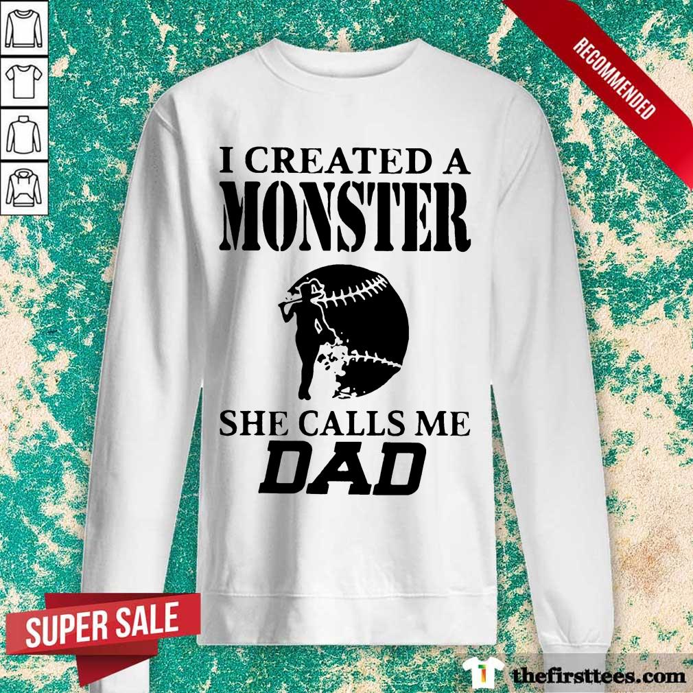 Funny I Created A Monster Dad Baseball Shirt