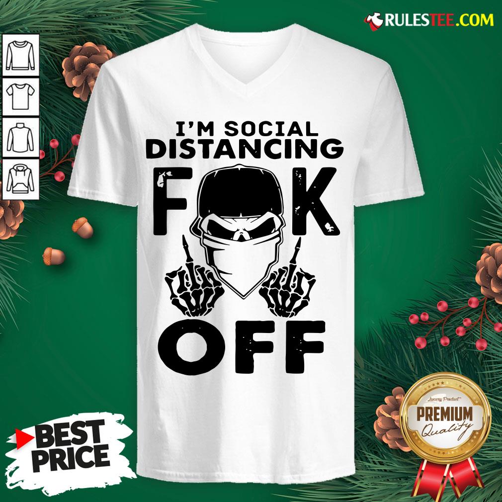 Funny Im Social Distancing Fuck Off Shirt