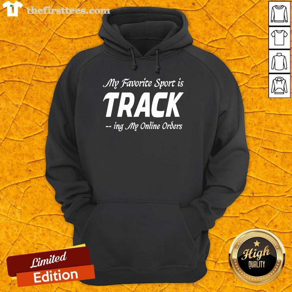 Funny My Favorite Sport Is Tracking My Online Orders Shopper Shirt