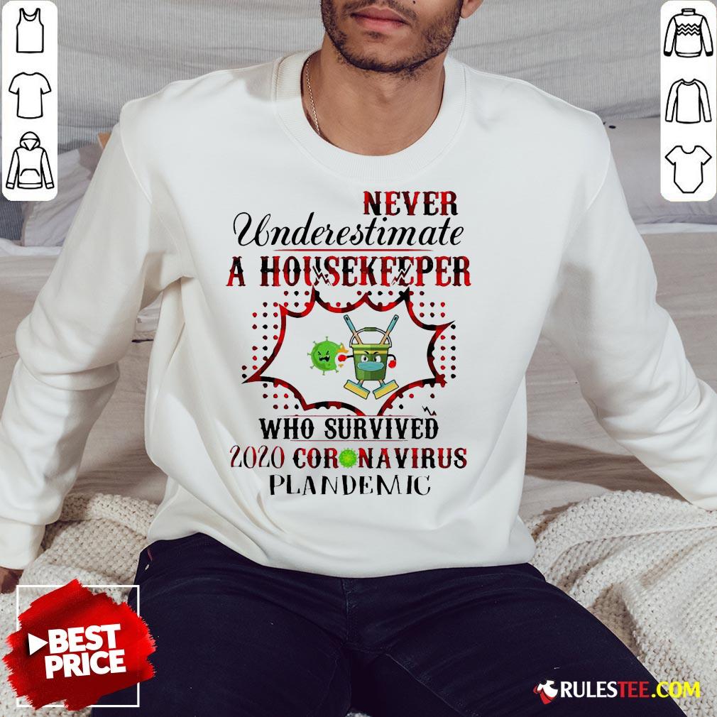 funny-never-underestimate-a-housekeeper-who-survived-2020-coronavirus-pandemic-sweatshirt.jpg