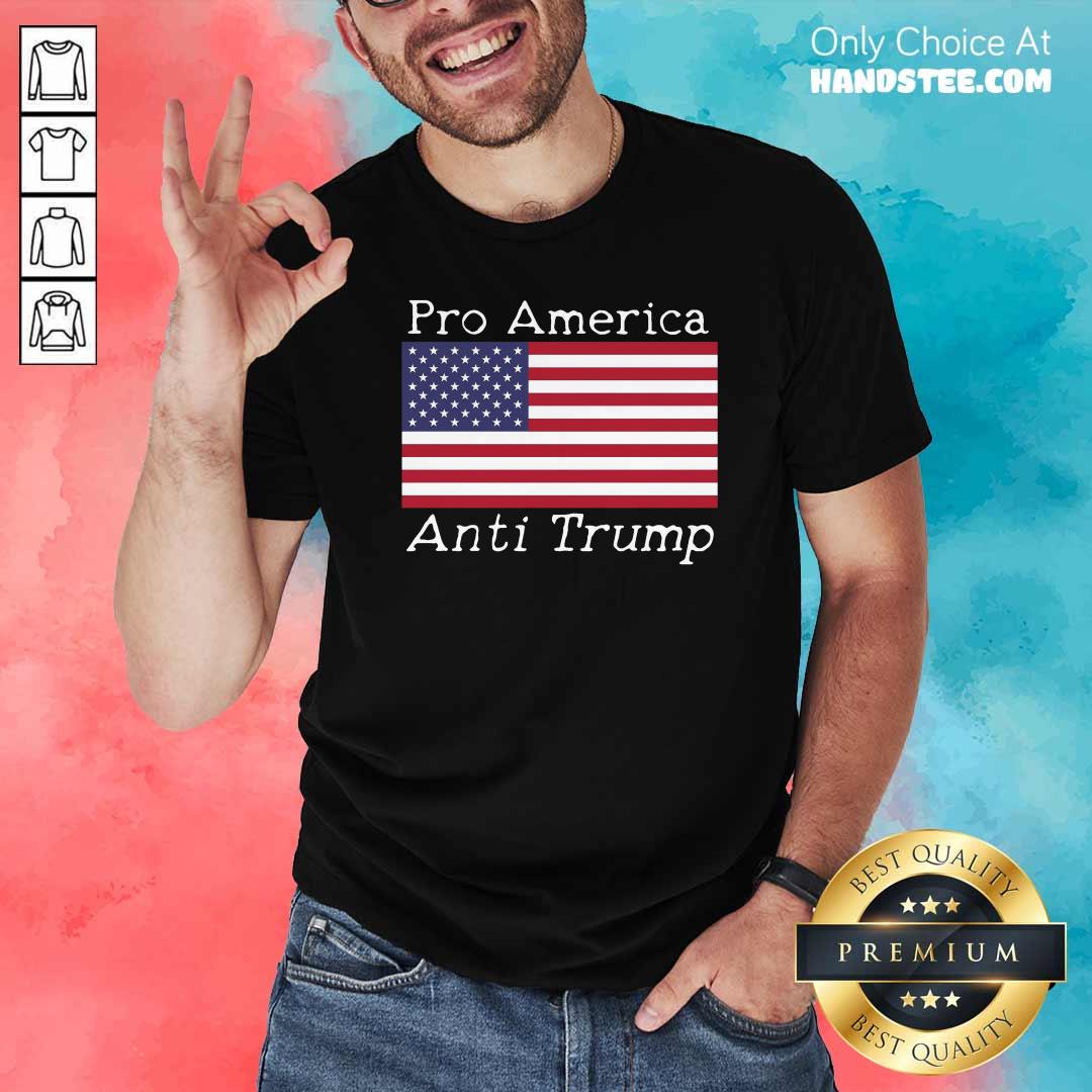 Funny Pro America Anti Trump American Flag Shirt
