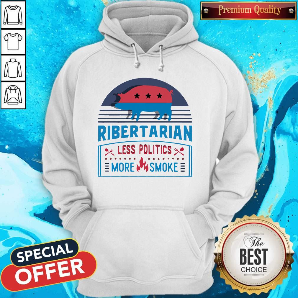 Funny Ribertarian Less Politics More Smoke BBQ Shirt