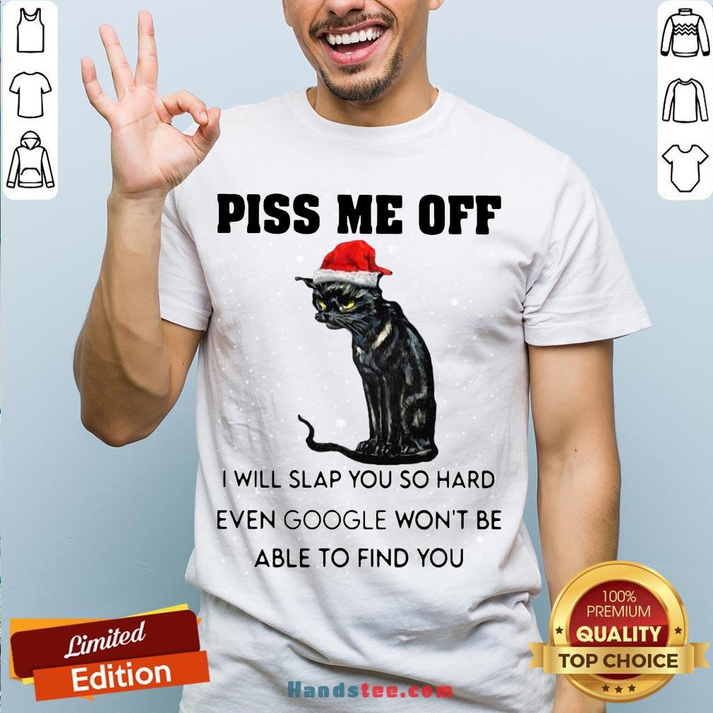 funny-santa-black-cat-piss-me-off-i-will-slap-you-so-hard-even-google-wont-be-able-to-find-you-christmas-sweater-shirt.jpg