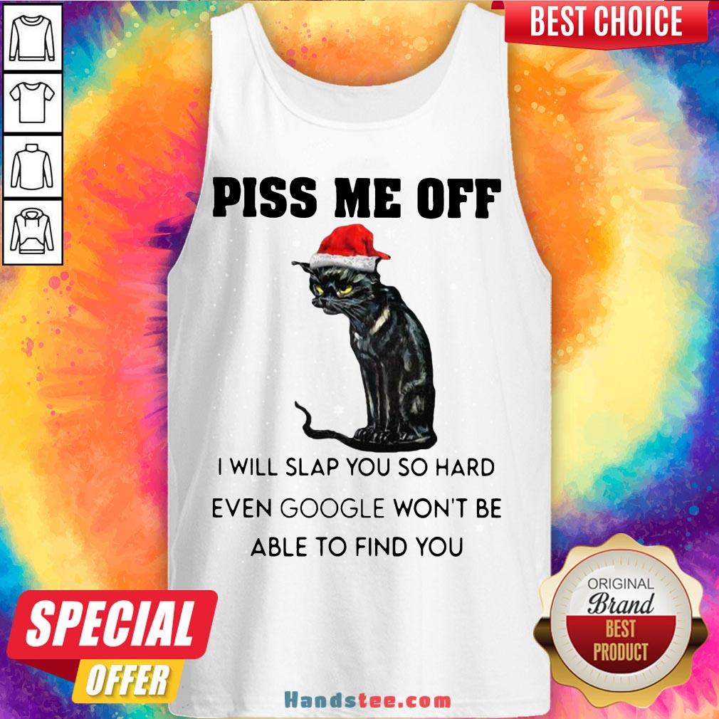 funny-santa-black-cat-piss-me-off-i-will-slap-you-so-hard-even-google-wont-be-able-to-find-you-christmas-sweater-tank-top.jpg