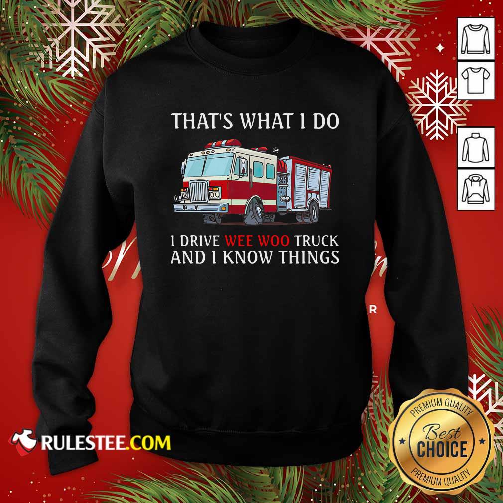 Funny The Wee Woo Truck Is Calling And I Must Go Shirt