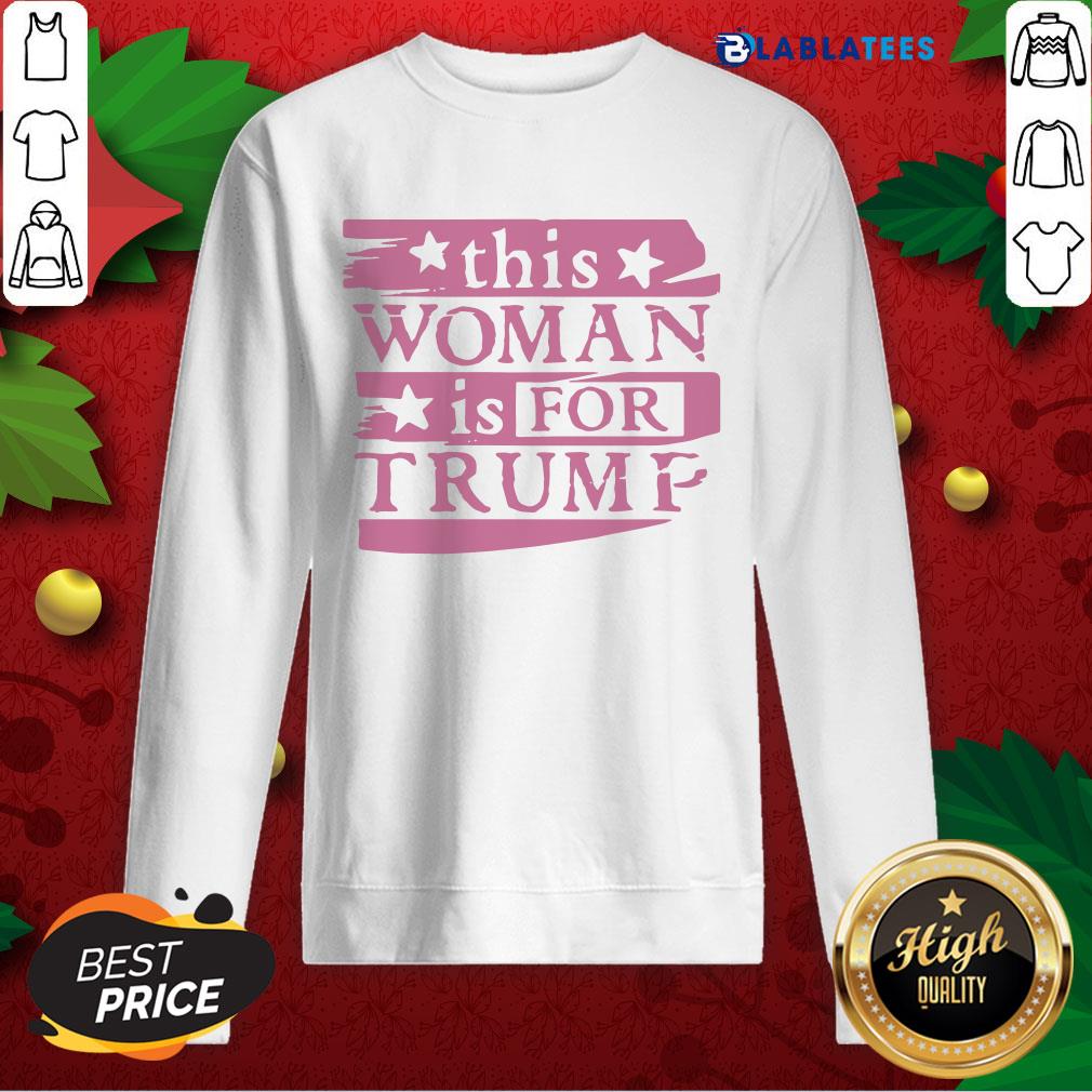 Funny This Woman Is For Trump Shirt