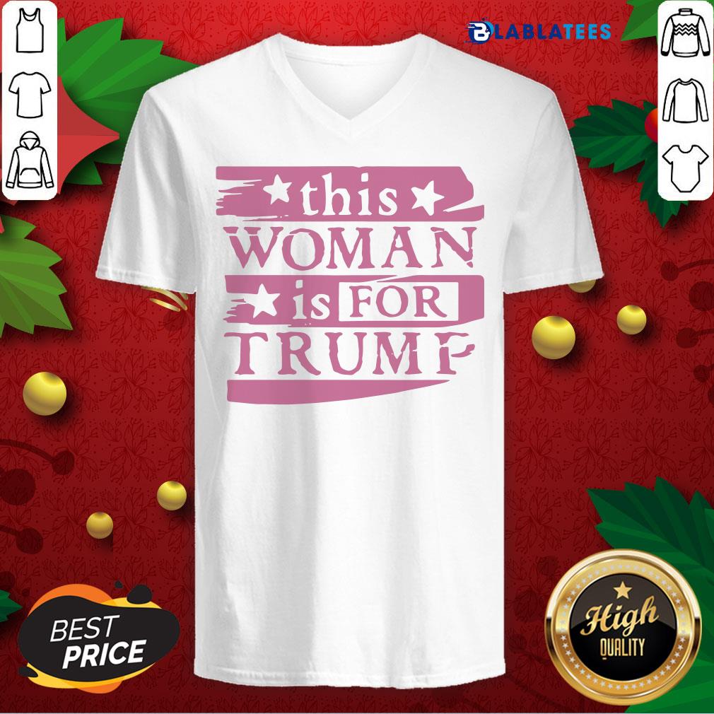 Funny This Woman Is For Trump Shirt