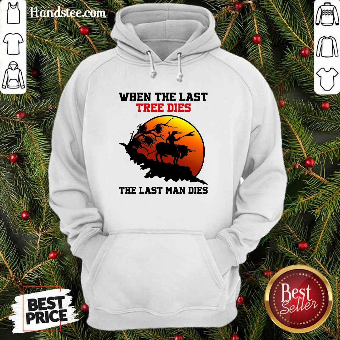 Funny Tree Dies 6 Last Man Dies Shirt