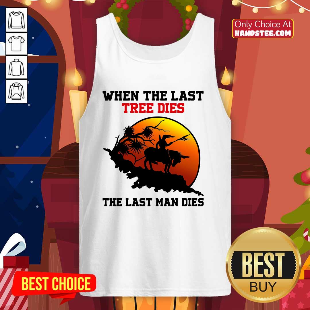 Funny Tree Dies 6 Last Man Dies Shirt