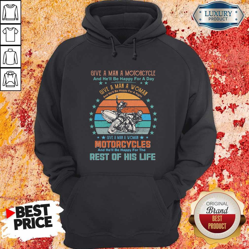 give-a-man-a-motorcycle-and-hell-be-happy-for-a-day-rest-of-his-life-vintage-retro-hoodie.jpg