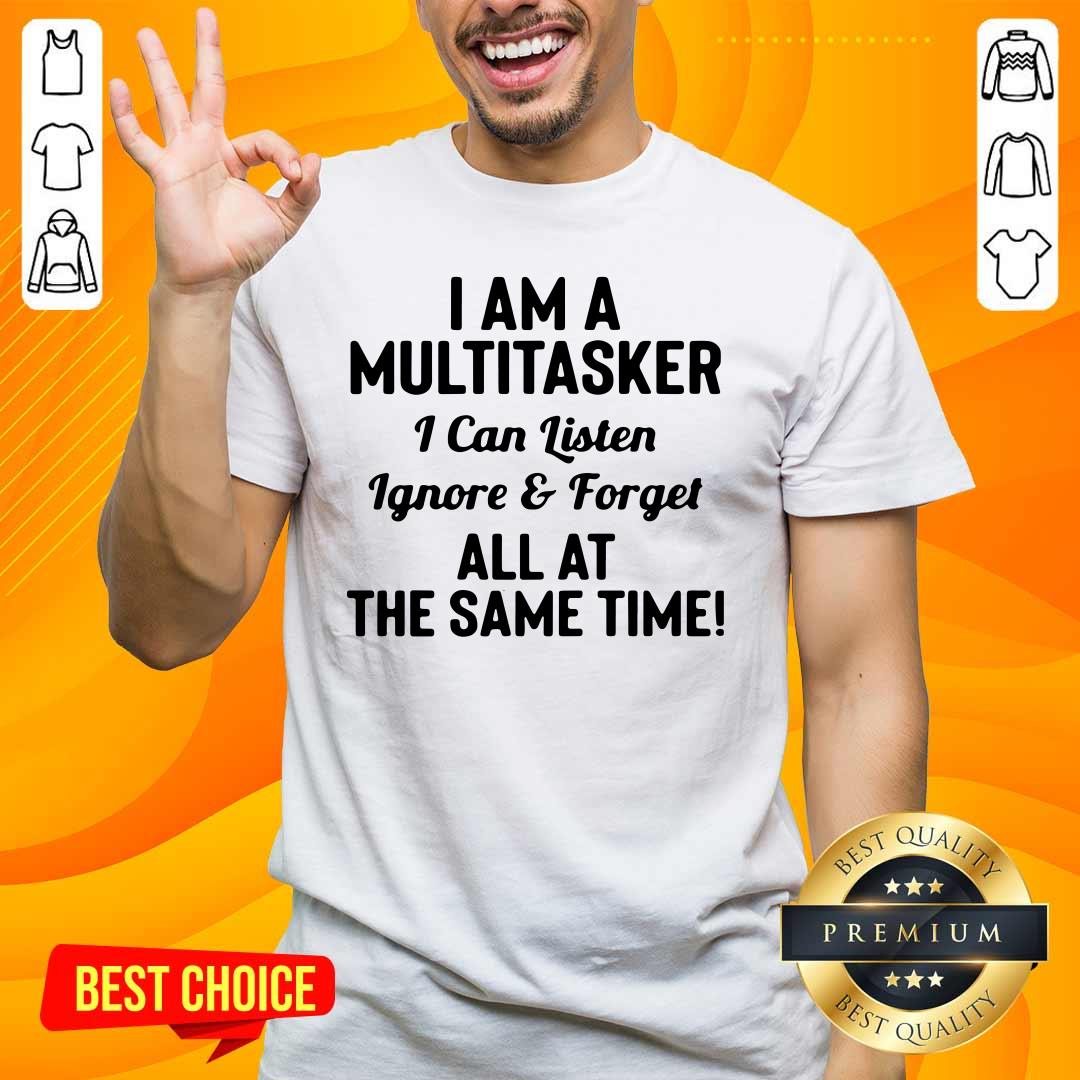 Good 42 I Am A Multitasker Shirt
