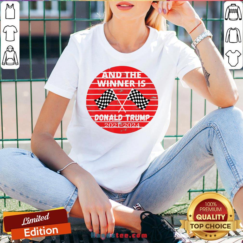 Good And The Winner Is Donald Trump In 2020 President Election Vote Shirt