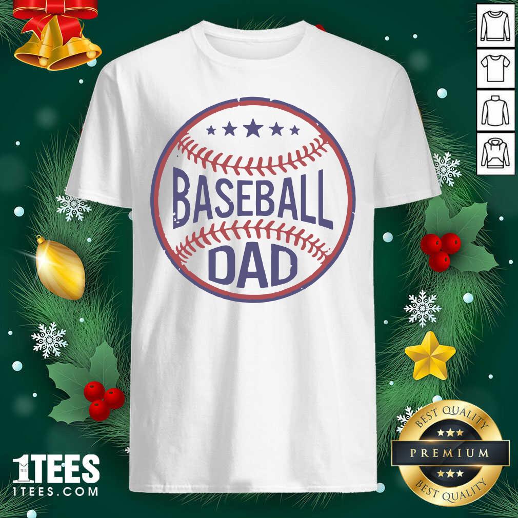 Good Baseball Dad Player Son Fathers Day Husband Daddy Grandpa Shirt