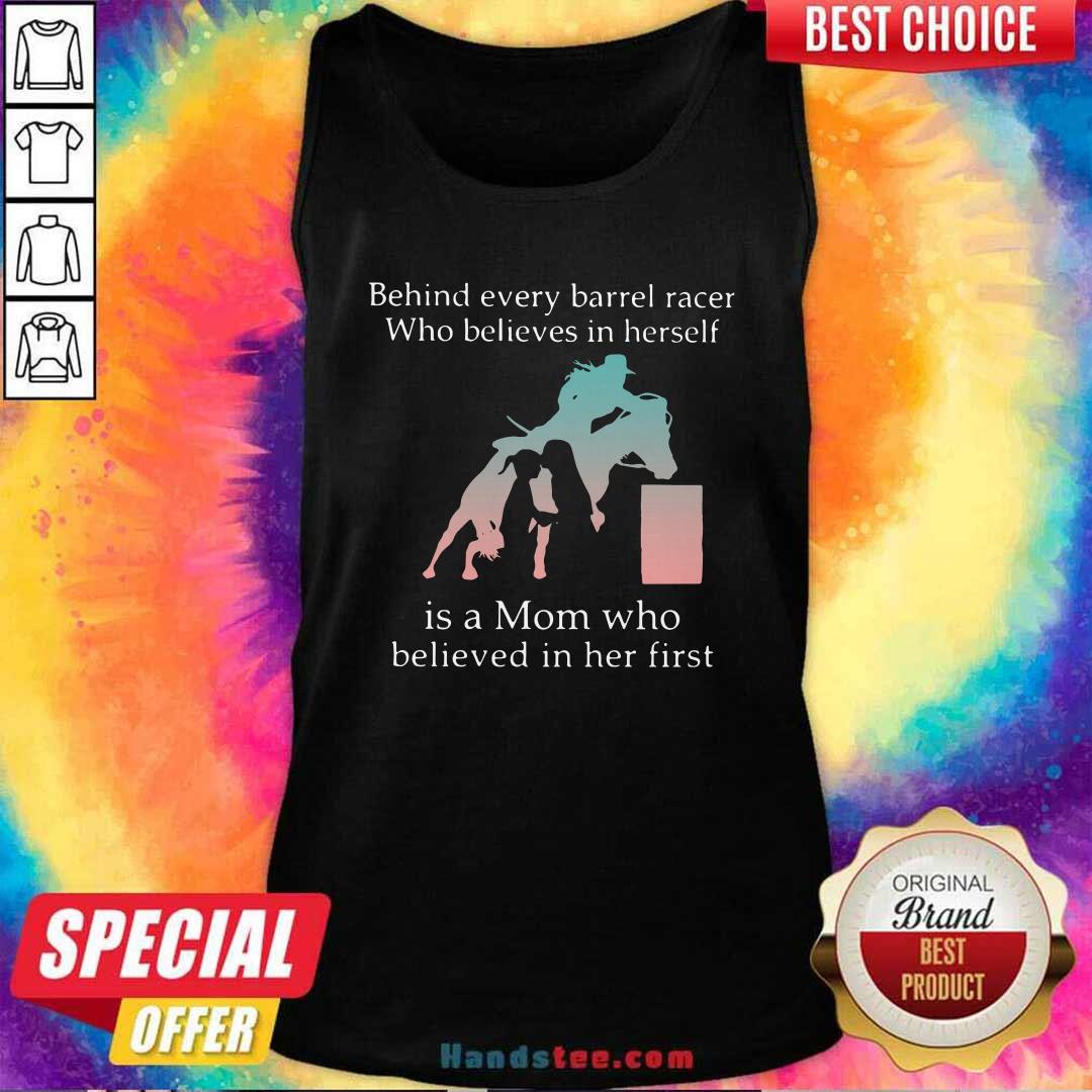 good-behind-every-barrel-racer-who-believes-in-herself-is-a-mom-who-believed-in-her-first-tank-top.jpg