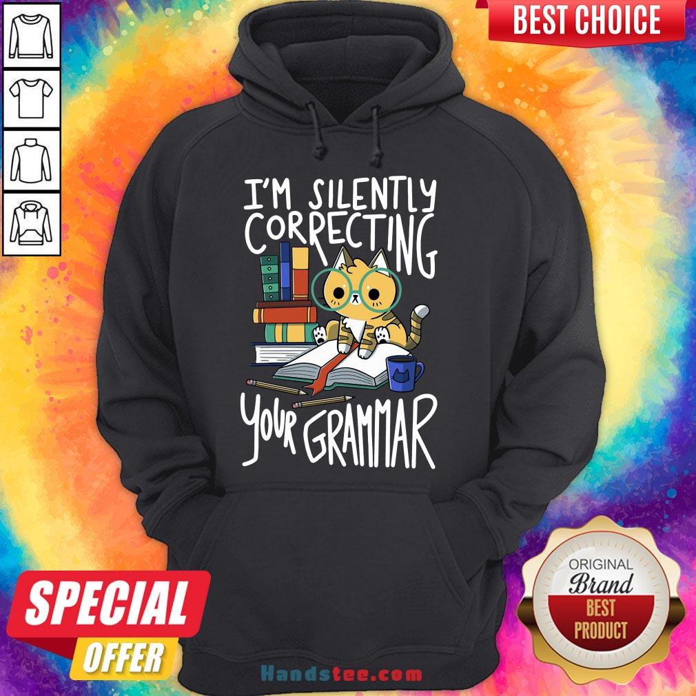 Good Cat I’m Silently Correcting Your Grammar Shirt