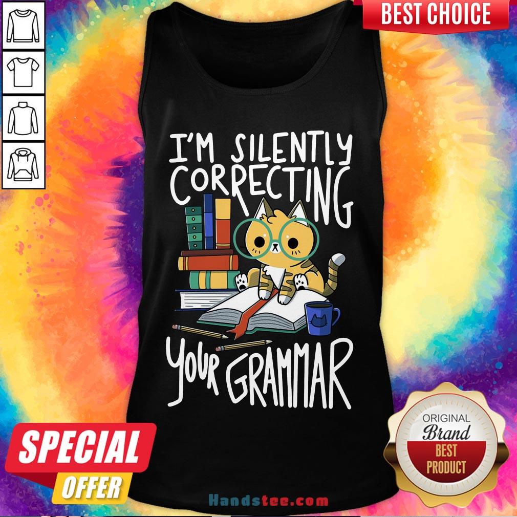 Good Cat I’m Silently Correcting Your Grammar Shirt