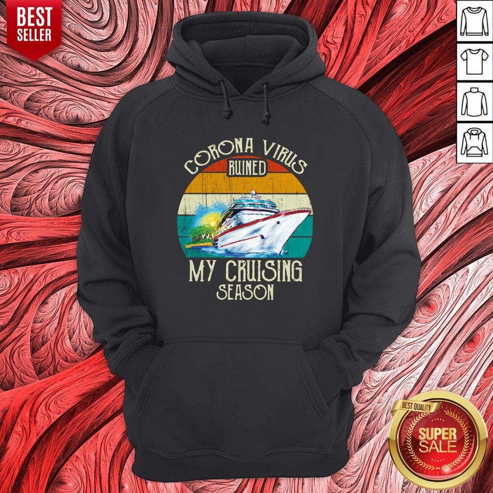 Good Corona Virus Ruined My Cruising Season Vintage Shirt
