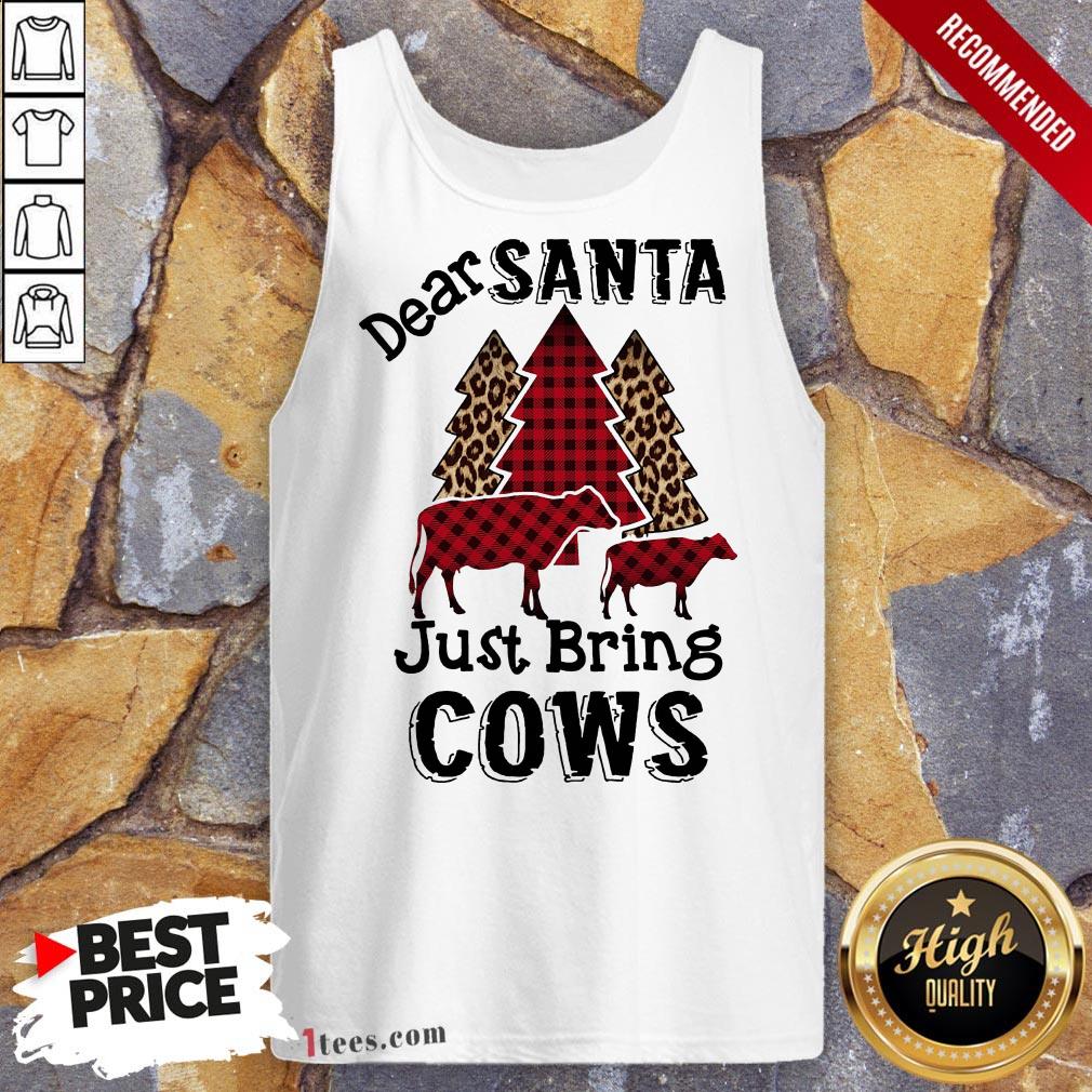 Good Dear Santa Just Bring Cows Christmas Shirt