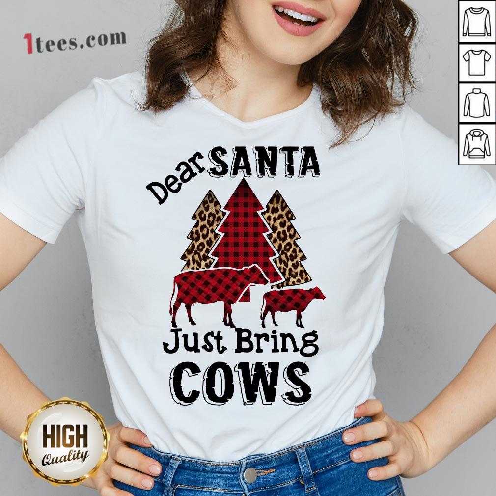 Good Dear Santa Just Bring Cows Christmas Shirt