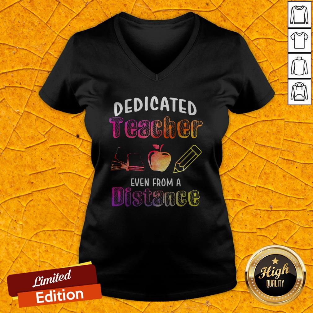 Good Dedicated Teacher Even From A Distance Shirt