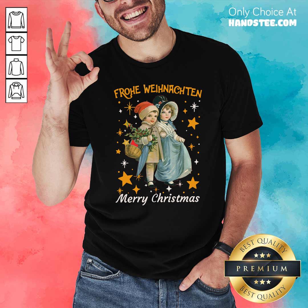 Good Frohe Weihnachten Merry Christmas Shirt
