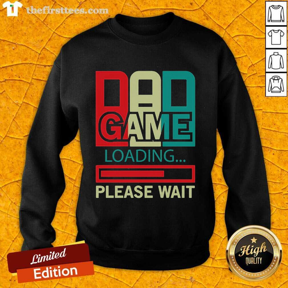 Good Gamers Dad Game Loading Please Wait Shirt