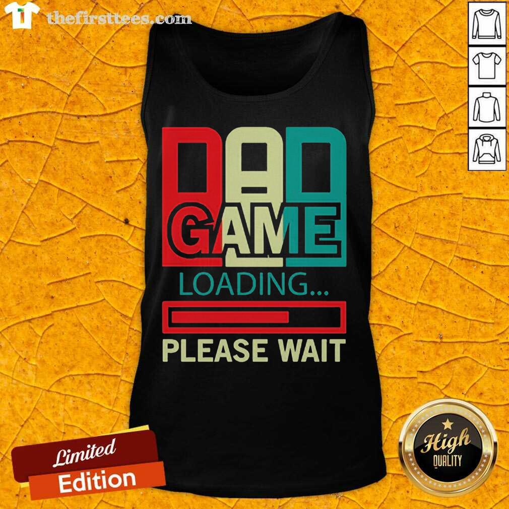 Good Gamers Dad Game Loading Please Wait Shirt