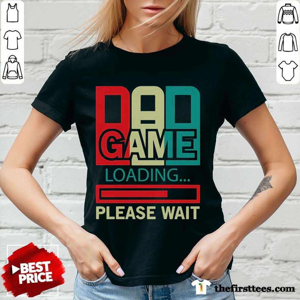Good Gamers Dad Game Loading Please Wait Shirt