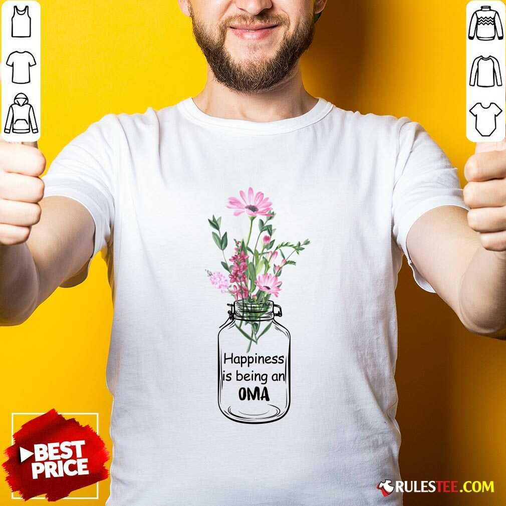 Good Happiness Is Being An Oma Mother Day Shirt