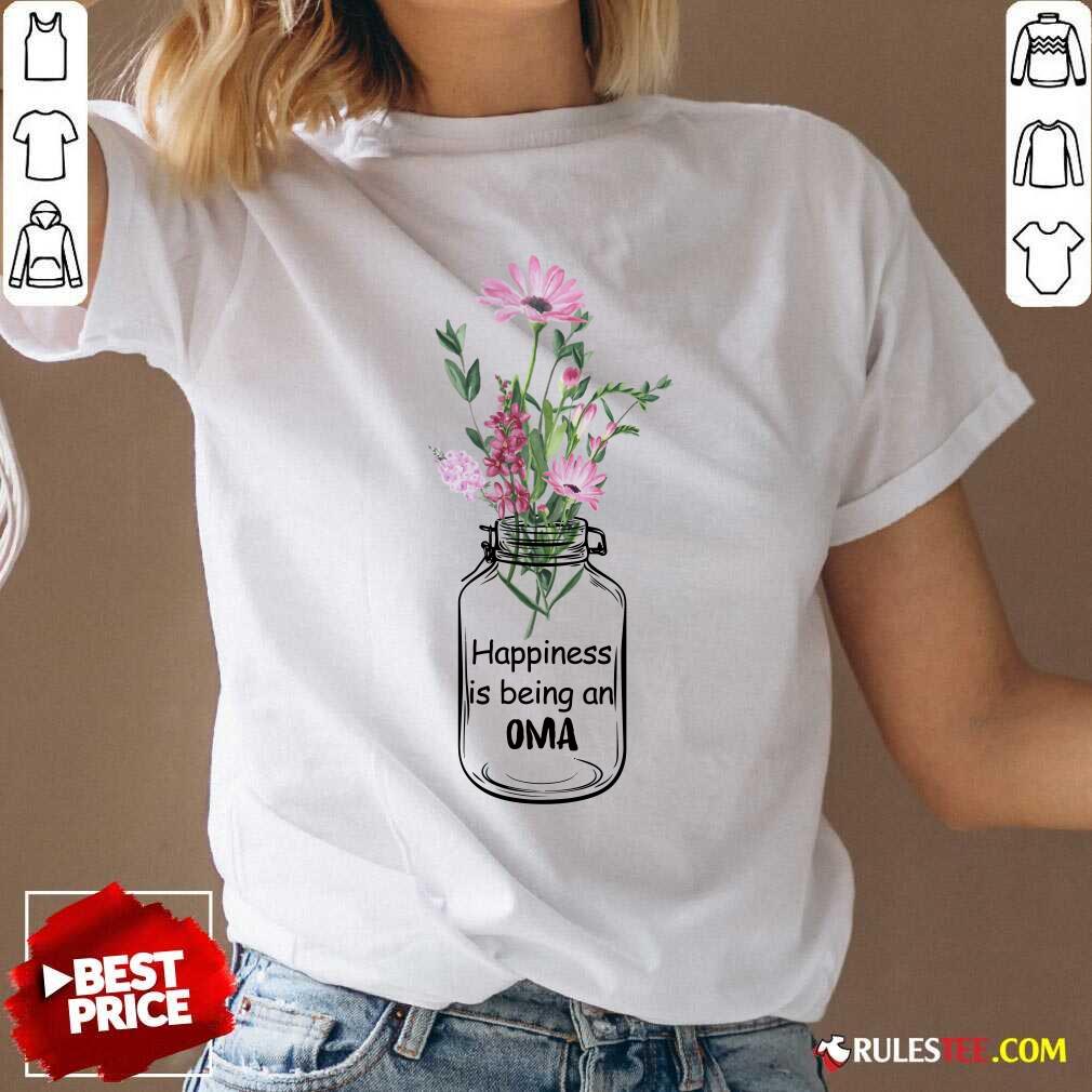 Good Happiness Is Being An Oma Mother Day Shirt