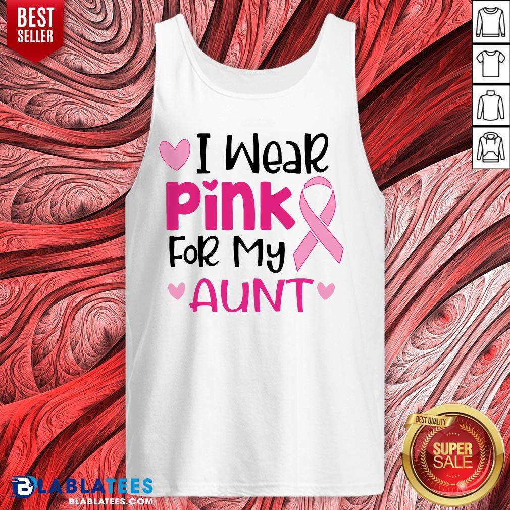 Good I Wear Pink For My Aunt Shirt
