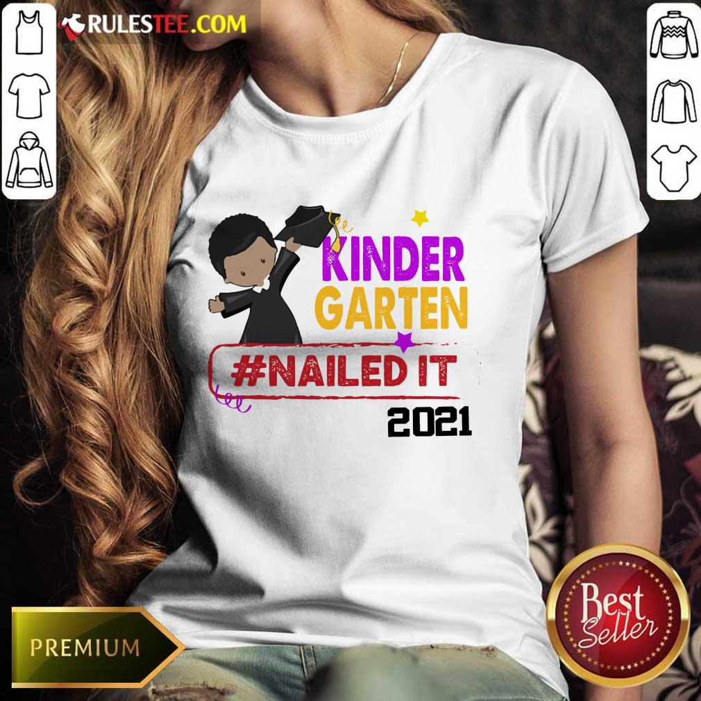 Good Kindergarten Nailed It 2021 Shirt