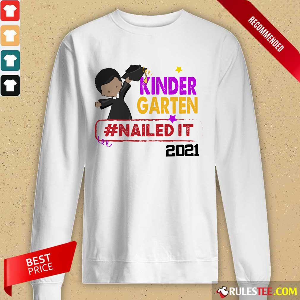 Good Kindergarten Nailed It 2021 Shirt