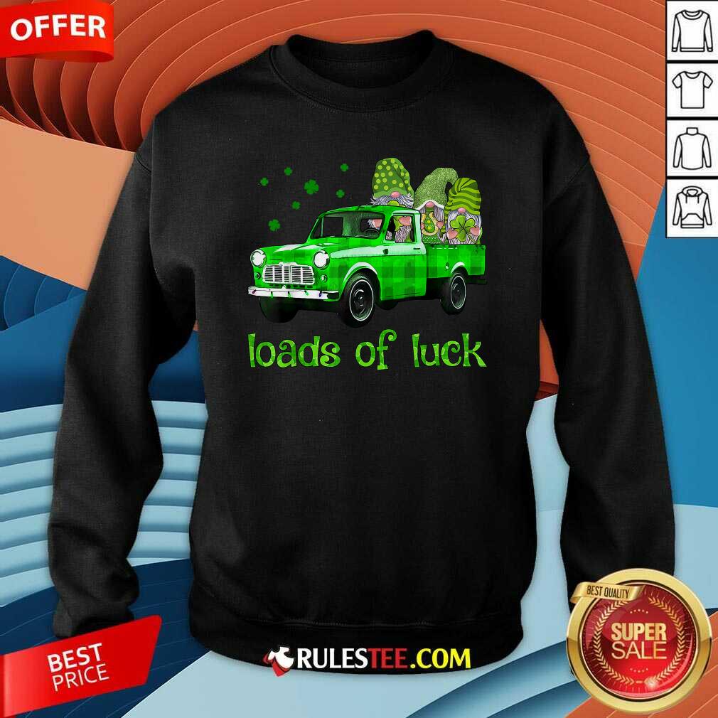 Good Leprechaun Gnomes Loads Of Luck St Patricks Day Shirt