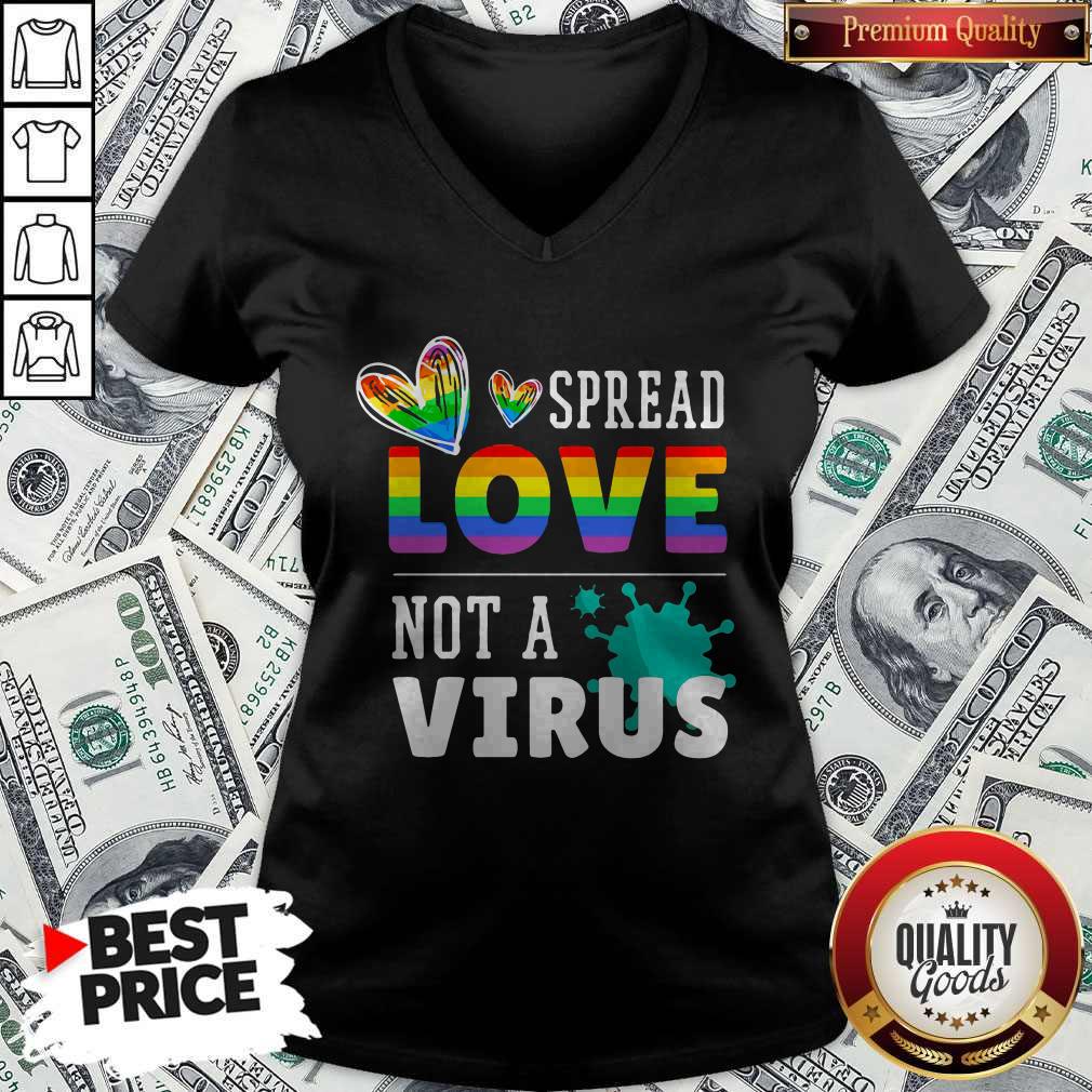 Good LGBT Spread Love Not A Virus Shirt